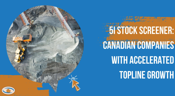 Headline image for 5i Stock Screener: Canadian Companies With Accelerated Topline Growth Rates