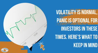 Thumbnail for Volatility is normal, panic is optional for investors in these times. Here�s what to keep in mind