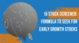 Headline image for 5i Stock Screener: Formula to Seek for Early Growth Stocks