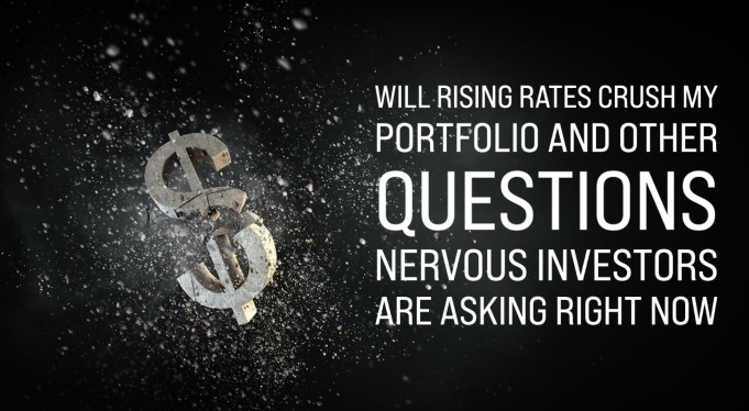 Headline image for Will rising rates crush my portfolio and other questions nervous investors are asking right now