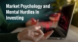 Headline image for Market Psychology and Mental Hurdles In Investing