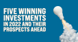 Headline image for Five Winning Investments in 2022 and Their Prospects Ahead