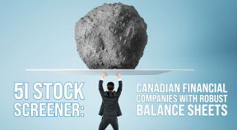 Headline image for 5i Stock Screener: Canadian Financial Companies With Robust Balance Sheet