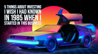 Headline image for 5 Things About Investing I Wish I Had Known in 1985 When I Started in This Business