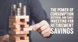 Headline image for The Power of Consumption Deferral and Early Investing for Retirement Savings