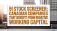 Headline image for 5i Stock Screener: Canadian Companies That Benefit From Negative Working Capital 
