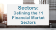 Headline image for Sectors: Defining the 11 Financial Market Sectors