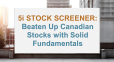 Headline image for 5i Stock Screener: Beaten Up Canadian Stocks With Solid Fundamentals