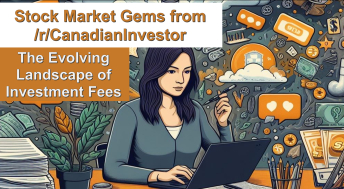 Headline image for Stock Market Gems from /r/CanadianInvestor: The Evolving Landscape of Investment Fees