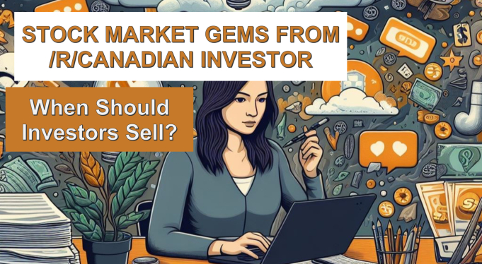 Headline image for Stock Market Gems from /r/CanadianInvestor: When Should Investors Sell?